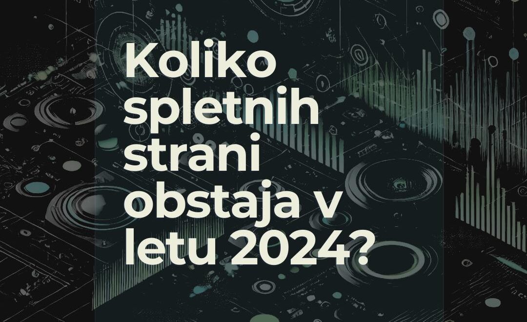 Koliko spletnih strani obstaja leta 2024?